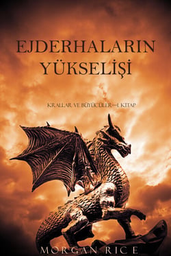 Ejderhalarin Yükselisi (Krallar ve Büyücüler—1. Kitap)