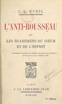 L'anti-Rousseau - Ou Les égarements du cœur et de l'esprit