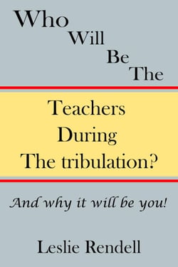 Teachers During The Tribulation - Bible Studies, #10