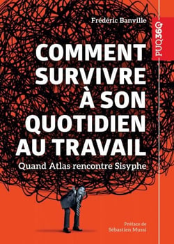 Comment survivre à son quotidien au travail - Quand Atlas rencontre Sisyphe