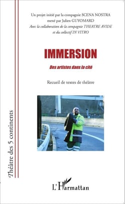 Immersion - Des artistes dans la cité - Recueil de textes de théâtre