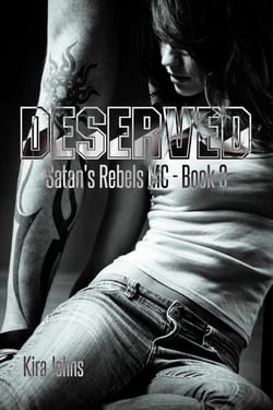 Deserved - Satan's Rebels MC Series, #3