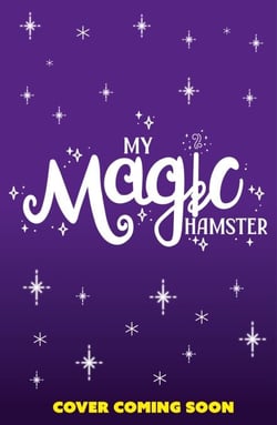 My Magic Hamster: Hide and Squeak - Book 2