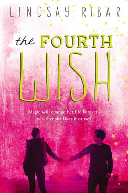 The Fourth Wish - The Art of Wishing: Book 2