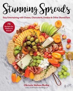Stunning Spreads - Easy Entertaining with Cheese, Charcuterie, Fondue &amp; Other Shared Fare