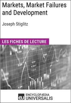 Markets, Market Failures and Development de Joseph Stiglitz - Les Fiches de lecture d'Universalis