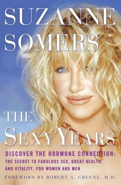 The Sexy Years - Discover the Hormone Connection: The Secret to Fabulous Sex, Great Health, and Vitality, for Women and Men
