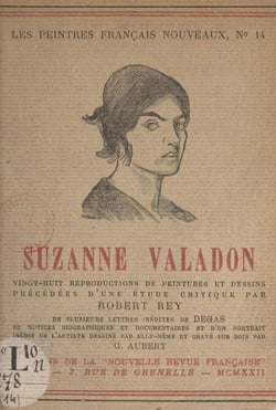 Suzanne Valadon - Vingt-huit reproductions de peintures et dessins, précédées d'une Étude critique, de plusieurs lettres inédites de Degas, de notices biographiques et documentaires et d'un portrait inédit de l'artiste dessiné par elle-même et gravé su...