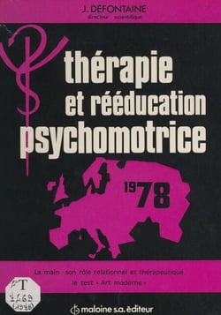 Thérapie et rééducation psychomotrice 1978 - La main, son rôle relationnel et thérapeutique. Le test art moderne