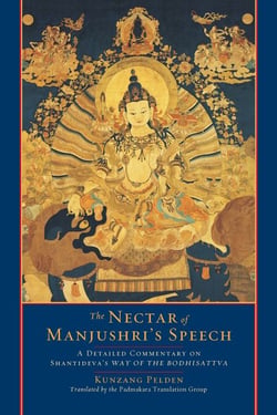 The Nectar of Manjushri's Speech - A Detailed Commentary on Shantideva's Way of the Bodhisattva
