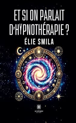 Et si on parlait d’hypnothérapie ?