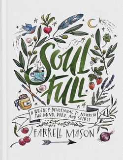 Soulfull - A Weekly Devotional to Nourish the Mind, Body, and Spirit