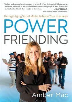 Power Friending - Demystifying Social Media to Grow Your Business