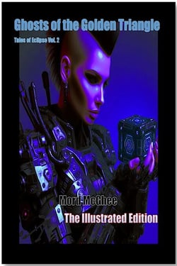 Ghosts of the Golden Triangle: The Illustrated Edition - Tales of Eclipse: Illustrated, #2