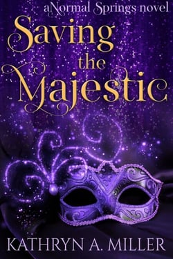 Saving the Majestic: a paranormal women’s fiction novel - Normal Springs, #2