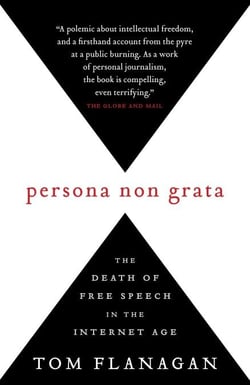 Persona Non Grata - The Death of Free Speech in the Internet Age