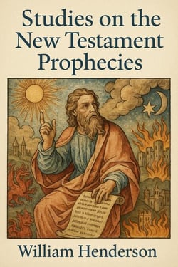 Studies on the New Testament Prophecies