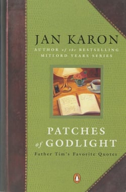 Patches of Godlight - Father Tim's Favorite Quotes
