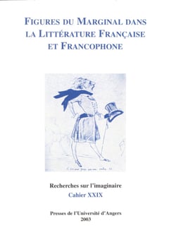 Figures du marginal dans la littérature française et francophone - Cahier XXIX