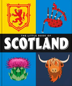 The Little Book of Scotland - Wit, Whisky and Wisdom