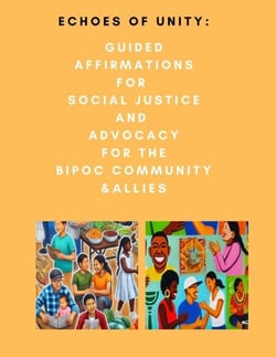 Echoes of Unity: Guided Affirmations for Social Justice &amp; Advocacy
