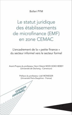 Le statut juridique des établissements de microfinance (EMF) en zone CEMAC - L'encadrement de la "petite finance" du secteur informel vers le secteur formel