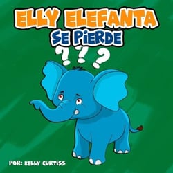 Elly Elefanta se pierde - Spanish Books for Kids, Español Libros para Niños, #4