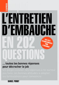 L'entretien d'embauche en 202 questions - toutes les bonnes réponses pour décrocher le job