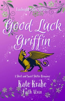 Good Luck Griffin - Shifter Mates of Fairbright Falls, #2