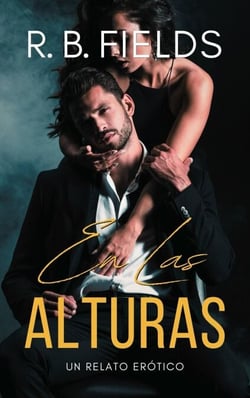 En Las Alturas: Un relato erótico - Cortos y picantes
