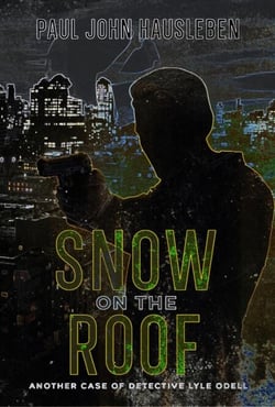 Snow on the Roof - The Cases of Detective Lyle Odell, #5