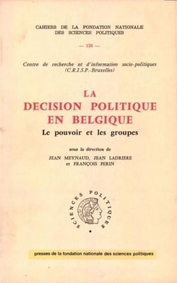 La décision politique en Belgique - Le pouvoir et les groupes