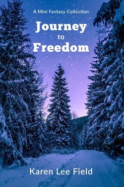 Journey to Freedom: A Mini Fantasy Collection