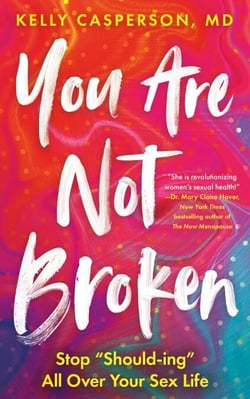 You Are Not Broken - Stop "Should-ing" All Over Your Sex Life