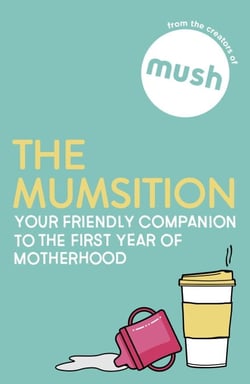 The Mumsition - Your friendly companion to the first year of motherhood