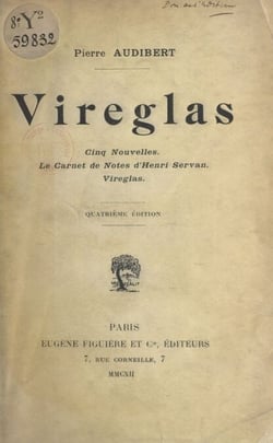 Vireglas - Suivi de Cinq nouvelles ; et de Le carnet de notes d'Henri Servan