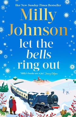 Let the Bells Ring Out - the brilliant new escapist festive novel from the bestselling author of I Wish It Could Be Christmas Every Day