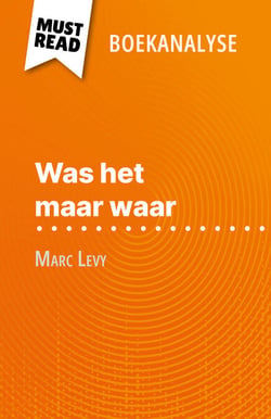 Was het maar waar van Marc Levy (Boekanalyse) - Volledige analyse en gedetailleerde samenvatting van het werk