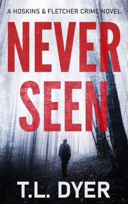 Never Seen - Hoskins &amp; Fletcher Crime Series, #1