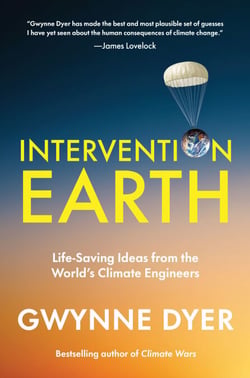 Intervention Earth - Life-Saving Ideas from the World's Climate Engineers