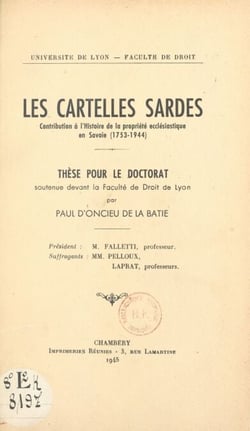 Les cartelles sardes - Contribution à l'histoire de la propriété ecclésiastique en Savoie : 1753-1944. Thèse pour le Doctorat de droit