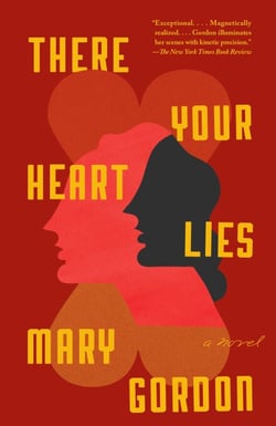 There Your Heart Lies - A Novel