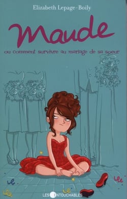 Maude 2 : ou comment survivre au mariage de sa soeur
