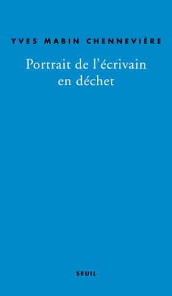 Portrait de l'écrivain en déchet
