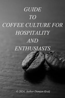 Guid to coffee culture for Hospitality and Enthusiasts - 1, #1
