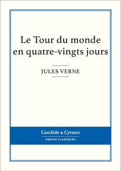 Le Tour du monde en quatre-vingts jours - Classiques de la littérature