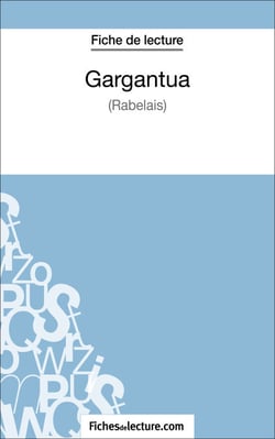 Gargantua de Rabelais (Fiche de lecture) - Analyse complète de l'oeuvre