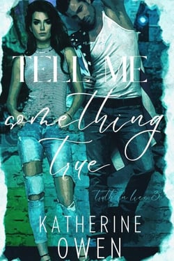 Tell Me Something True - Truth In Lies, #3