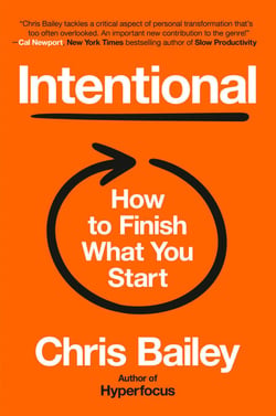 Intentional - How to Finish What You Start