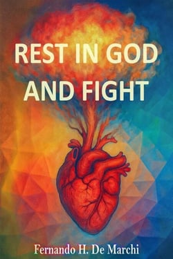 Rest in God and Fight